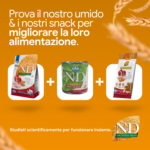 Prodotti N&D umido, secco e snack per animali