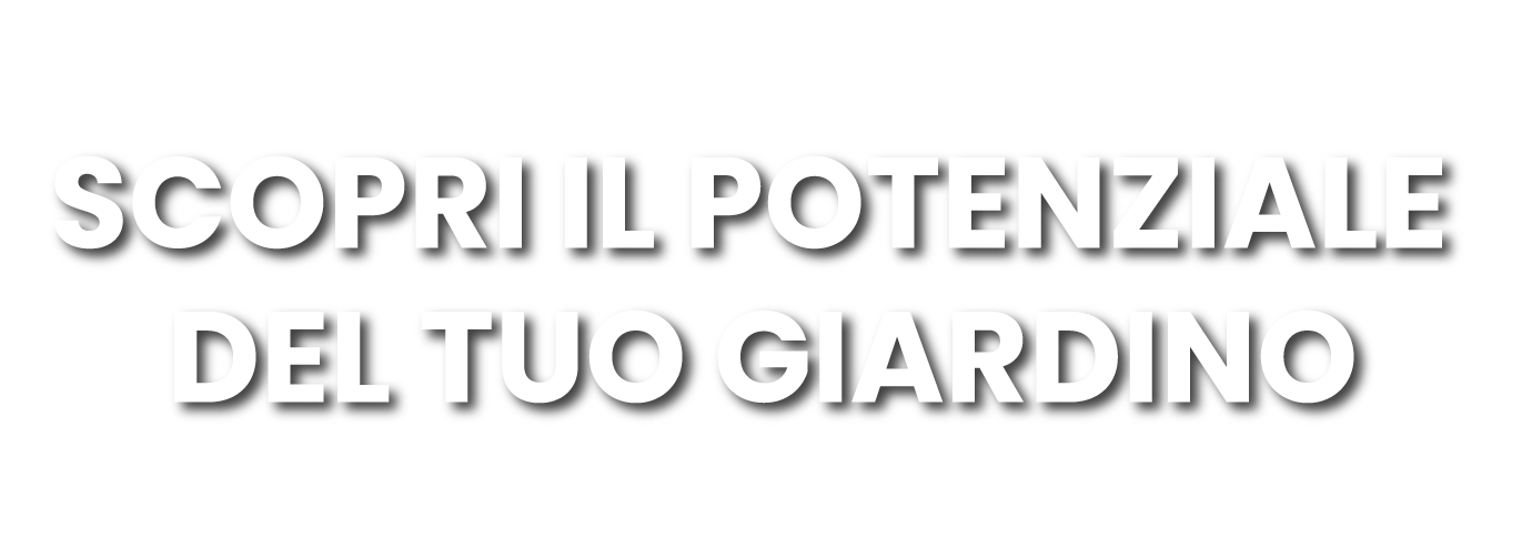 Scritta Scopri il potenziale del tuo giardino